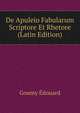 De Apuleio Fabularum Scriptore Et Rhetore ... (Latin Edition), Goumy Edouard 