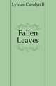 Fallen Leaves, Lyman Carolyn B 