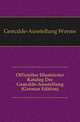 Offizieller Illustrierter Katalog Der Gemaelde-Ausstellung (German Edition), Gemaelde-Ausstellung Worms 