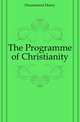 The Programme of Christianity, Drummond Henry 