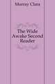 The Wide Awake Second Reader, Murray Clara 