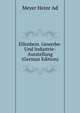 Elfenbein. Gewerbe- Und Industrie-Ausstellung (German Edition), Meyer Heinr Ad 