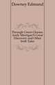 Through Green Glasses. Andy Merrigan'S Great Discovery and Other Irish Tales, Downey Edmund 