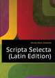 Scripta Selecta ... (Latin Edition), Muret Marc-Antoine 