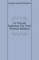 Le Travail Interieur Du Vent (French Edition), Langley Samuel Pierpont 