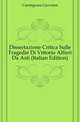 Dissertazione Critica Sulle Tragedie Di Vittorio Alfieri Da Asti (Italian Edition), Carmignani Giovanni 