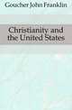Christianity and the United States, Goucher John Franklin 