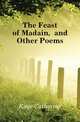 The Feast of Madain, and Other Poems, Kaye Catherine 