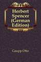 Herbert Spencer (German Edition), Gaupp Otto 