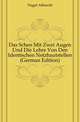 Das Schen Mit Zwei Augen Und Die Lehre Von Den Identischen Netzhautstellen (German Edition), Nagel Albrecht 