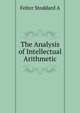 The Analysis of Intellectual Arithmetic ..., Felter Stoddard A 