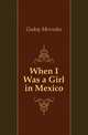 When I Was a Girl in Mexico, Godoy Mercedes 