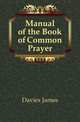 Manual of the Book of Common Prayer, Davies James 