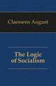 The Logic of Socialism, Claessens August 
