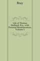 Life of Thomas Stothard, R.a., with Personal Reminiscences, Volume 1, Bray 