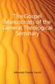 The Gospel Manuscripts of the General Theological Seminary, Edmunds Charles Carroll 