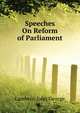 Speeches ... On Reform of Parliament, Lambton John George 