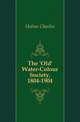 The 'Old' Water-Colour Society, 1804-1904, Holme, Charles, 1848-1923 