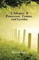 L'Allegro, Il Penseroso, Comus, and Lycidas, Milton John 