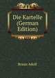Die Kartelle (German Edition), Braun Adolf 