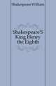 Shakespeare'S King Henry the Eighth, Уильям Шекспир 