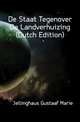 De Staat Tegenover De Landverhuizing (Dutch Edition), Jellinghaus Gustaaf Marie 