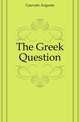 The Greek Question, Gauvain Auguste 