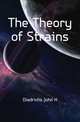 The Theory of Strains., Diedrichs John H 