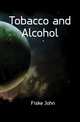 Tobacco and Alcohol, Fiske John 