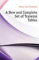 A New and Complete Set of Traverse Tables, Boileau John Theophilus 