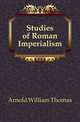 Studies of Roman Imperialism, Arnold William Thomas 