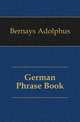 German Phrase Book, Bernays Adolphus 