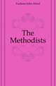 The Methodists, Faulkner John Alfred 