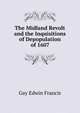 The Midland Revolt and the Inquisitions of Depopulation of 1607 ..., Gay Edwin Francis 