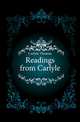 Readings from Carlyle, Carlyle, Thomas, 1795-1881 