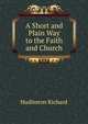 A Short and Plain Way to the Faith and Church ..., Hudleston Richard 