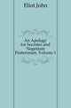 An Apology for Socrates and Negotium Posterorum, Volume 1, Eliot John 