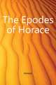 The Epodes of Horace, Horace Horace 