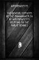 The General Statutes of the Commonwealth of Massachusetts Relating to the Public Schools, Massachusetts 