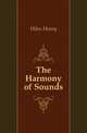 The Harmony of Sounds, Hiles Henry 