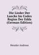 Die Lieder Der Luecke Im Codex Regius Der Edda (German Edition), Heusler Andreas 
