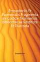 Empedoclis Et Parmenidis Fragmenta Ex Codice Taurinensis Bibliothecae Restituta Et Illustrata, Empedocles 