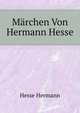 Maerchen Von Hermann Hesse (German Edition), Hesse Hermann 