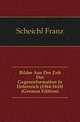 Bilder Aus Der Zeit Der Gegenreformation in Osterreich (1564-1618) (German Edition), Scheichl Franz 