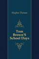 Tom Brown'S School Days, Hughes Thomas 