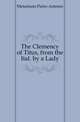 The Clemency of Titus, from the Ital. by a Lady, Metastasio Pietro Antonio 