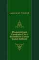 Disquisitiones Generales Circa Superficies Curvas (Latin Edition), Gauss Carl Friedrich 