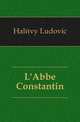 L'Abbe Constantin, Halevy Ludovic 