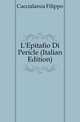 L'Epitafio Di Pericle (Italian Edition), Caccialanza Filippo 