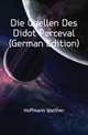 Die Quellen Des Didot Perceval (German Edition), Hoffmann Walther 